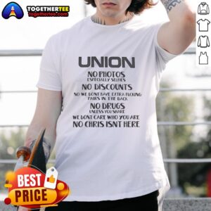 Alt Text: Original Union No Photos T-Shirt featuring bold text, emphasizing no selfies or discounts, perfect for unique fashion.