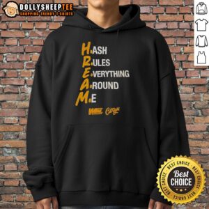 Good Hream Hash Rules Everything Around Me hoodie featuring bold graphic design and stylish streetwear appeal.