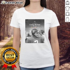 Nice In Memory Of Craig Morton 1943-2026 Ladies Tee featuring a heartfelt tribute design and stylish fit.
