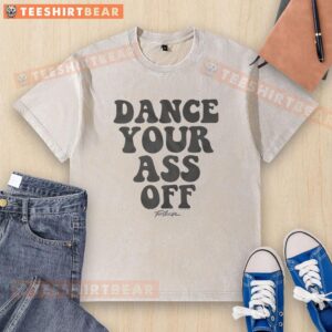 Good Footloose Dance Your Ass Off Groovy Text on a Washed T-Shirt in vibrant colors, perfect for dance enthusiasts.