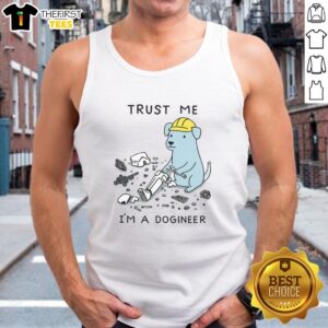 Premium Trust Me I'm a Dogineer tank top featuring a fun dog graphic, perfect for dog lovers and casual wear.