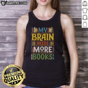 Pretty My Brain Needs More Books tank top design featuring vibrant typography on a stylish sleeveless shirt.
