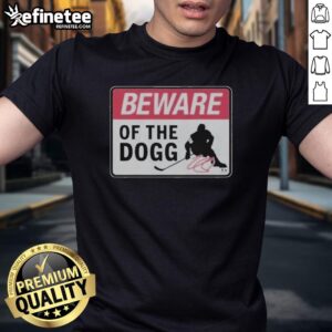 Premium Nathan Mackinnon Beware Of The Dogg Sign T-Shirt featuring unique design, perfect for hockey fans and dog lovers.