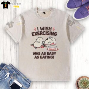 Alt Text: Cute Snoopy graphic on a washed t-shirt, humorously wishing exercising was as easy as eating.