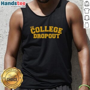 Nice The College Dropout tank top featuring bold graphics and a stylish design for casual wear.