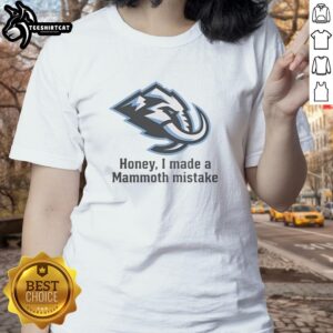 Premium Utah Mammoth Ice Hockey humor tee for ladies: 'Honey, I Made A Mammoth Mistake' graphic design.