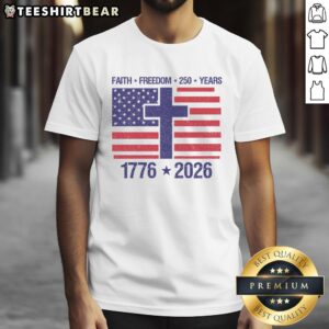 Good Faith Freedom 250 Years Anniversary T-Shirt featuring a bold design celebrating 250 years of freedom and unity.