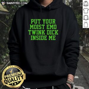Awesome Put Your Moist Emo Twink Dick Inside Me Hoodie displayed on a model, showcasing its unique design and vibrant colors.