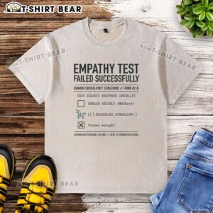 Original Empathy Test Failed Successfully Washed T-Shirt design featuring bold graphics and vibrant colors.