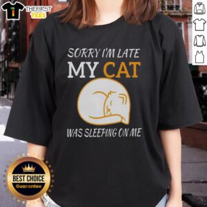 Funny ladies tee with 'Hot Sorry I'm Late My Cat Was Sleeping On Me' print, perfect for cat lovers and casual wear.