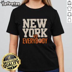 Good New York Knicks vs Everybody basketball ladies tee featuring bold graphics and vibrant team colors.