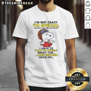 Funny T-shirt saying 'I'm Not Crazy, I'm Special' with playful design, perfect for quirky personalities.