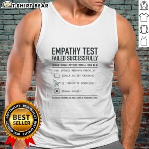 Original Empathy Test Failed Successfully tank top featuring bold graphics, perfect for casual wear and expressing individuality.