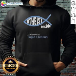 Awesome Atheist Inside hoodie featuring a bold 'Powered by Logic & Reason' design, perfect for expressing critical thinking.