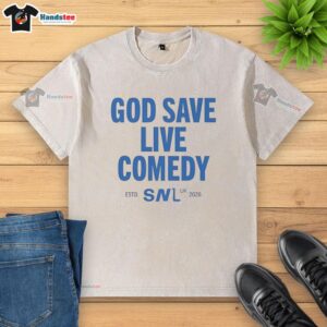 Premium God Save Live Comedy SNl UK 2026 washed t-shirt featuring a vibrant graphic design for comedy fans.