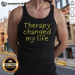 Premium Therapy Changed My Life Tank Top featuring a motivational quote, perfect for fitness enthusiasts and mental health advocates.
