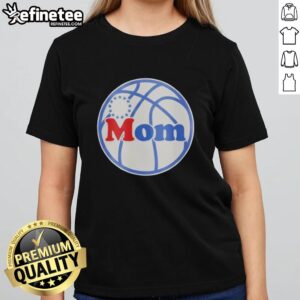 Alt Text: Official Philadelphia 76ers Hoops Mom Ladies Tee featuring team logo and stylish design for basketball fans.