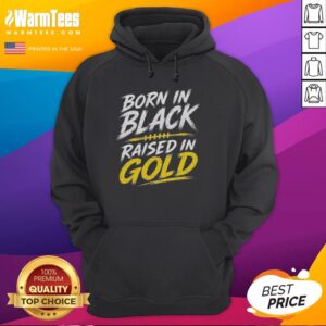 Pretty Born In Black Raised In Gold hoodie displayed on a model, showcasing stylish streetwear fashion.