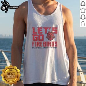 Premium 'Let's Go Firebirds' tank top for Coachella Valley Firebirds hockey playoffs 2026, featuring vibrant team colors.