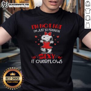Alt Text: Snoopy in a red outfit on a t-shirt with 'I'm Not Fat, I'm Just So Freakin Sexy It Overflows' text design.