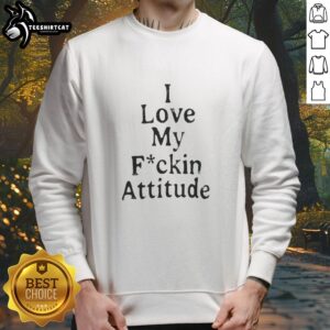 Nice Nishimura Riki I Love My Fckin Attitude sweatshirt in trendy design, perfect for casual streetwear fashion.