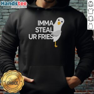 Good Imma Steal Ur Fries Hoodie featuring a playful design, perfect for food lovers and casual streetwear enthusiasts.
