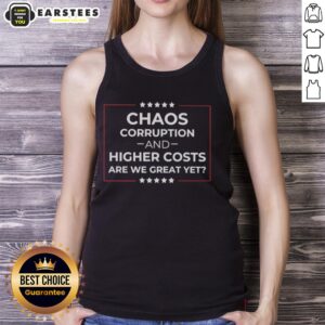 Good Chaos Corruption and Higher Costs Are We Great Yet tank top featuring bold graphic design and vibrant colors.