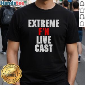 Original Extreme F'N Live Cast T-Shirt featuring vibrant graphics and a comfortable fit for fans of the show.