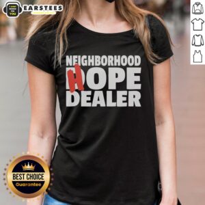 Awesome Neighborhood Hope Dealer Support Addiction Recovery Ladies Tee featuring uplifting design and vibrant colors.