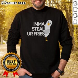 Funny Pretty Imma Steal Ur Fries Sweatshirt featuring playful graphic and cozy design, perfect for casual wear.