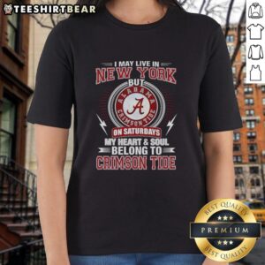 Alabama Crimson Tide ladies tee with text: 'I may live in New York on Sundays, my heart and soul belong to Crimson Tide.'