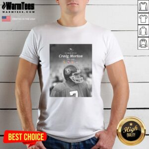 Pretty In Memory Of Craig Morton 1943-2026 T-Shirt design featuring a heartfelt tribute with elegant typography.