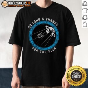 Nice So Long Thanks For The Fish T-Shirt featuring a playful design inspired by the famous quote.