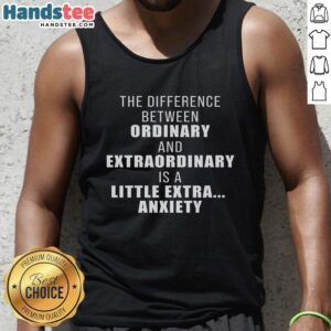 Official tank top displaying 'The Difference Between Ordinary And Extraordinary' design in vibrant colors.