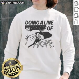 Premium Doing A Line Of Hope Sweatshirt featuring a stylish design and comfortable fit for everyday wear.