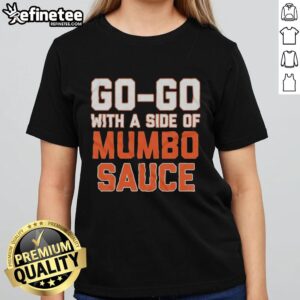 Official Go Go with a Side of Mumbo Sauce Ladies Tee featuring vibrant design and comfortable fit for stylish fans.
