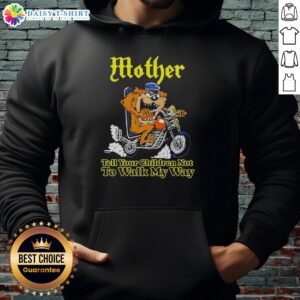 Alt Text: Official Tasmanian Devil biker hoodie featuring Tell Your Children Not to Walk My Way graphic design.