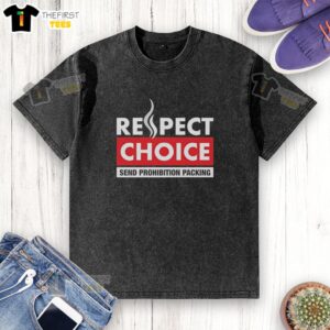 Hot respect choice send prohibition packing washed t-shirt with bold graphic design on a casual background.