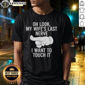 Funny t-shirt design featuring an index finger with text 'Oh Look My Wife's Last Nerve' for humorous gift ideas.