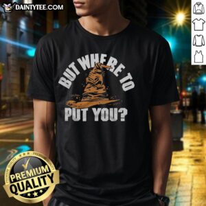 Good But Where To Put You Sorting Hat T-Shirt featuring a whimsical design perfect for Harry Potter fans.