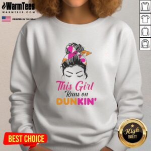 Premium 'This Girl Runs On Dunkin' sweatshirt in trendy design, perfect for coffee lovers and casual wear.