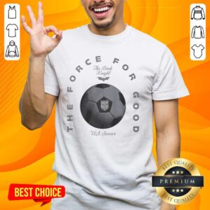 Awesome The Force For Good US Soccer T-Shirt featuring bold graphics and vibrant colors for soccer fans.