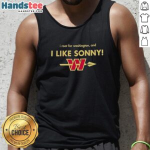 Premium Washington Commanders tank top featuring 'I Root For Washington And I Like Sonny' design, perfect for fans.