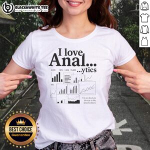 Top I Love Analytics Ladies Tee showcasing a fun graphic design for Excel enthusiasts and data lovers.