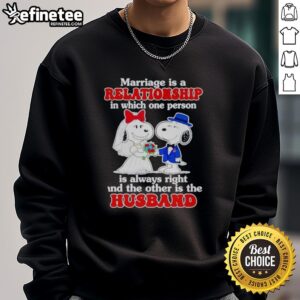 Funny marriage joke sweatshirt featuring Snoopy, perfect gift for couples; one person is always right, the other is the husband.