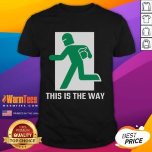 Funny This Is The Way T-Shirt featuring a humorous graphic design, perfect for casual wear and fans of playful fashion.
