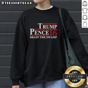 Awesome Pence 2016 Drain The Swamp Sweatshirt featuring bold graphics and a comfortable fit, perfect for supporters.
