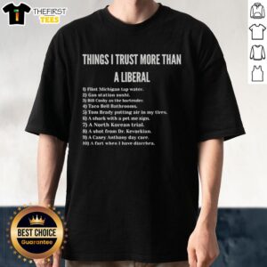 Official 'Things I Trust More Than A Liberal Gas Station Sushi' T-Shirt design featuring bold text and vibrant colors.