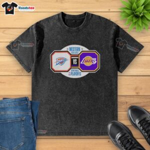 Original Oklahoma City Thunder vs Los Angeles Lakers 2026 NBA Playoffs Western Conference Semifinals washed t-shirt.