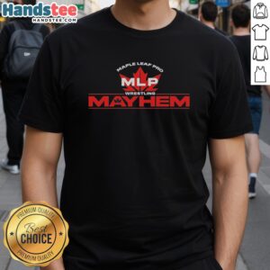 Official Maple Leaf Pro Wrestling Mayhem T-Shirt featuring bold graphics and vibrant colors for wrestling fans.